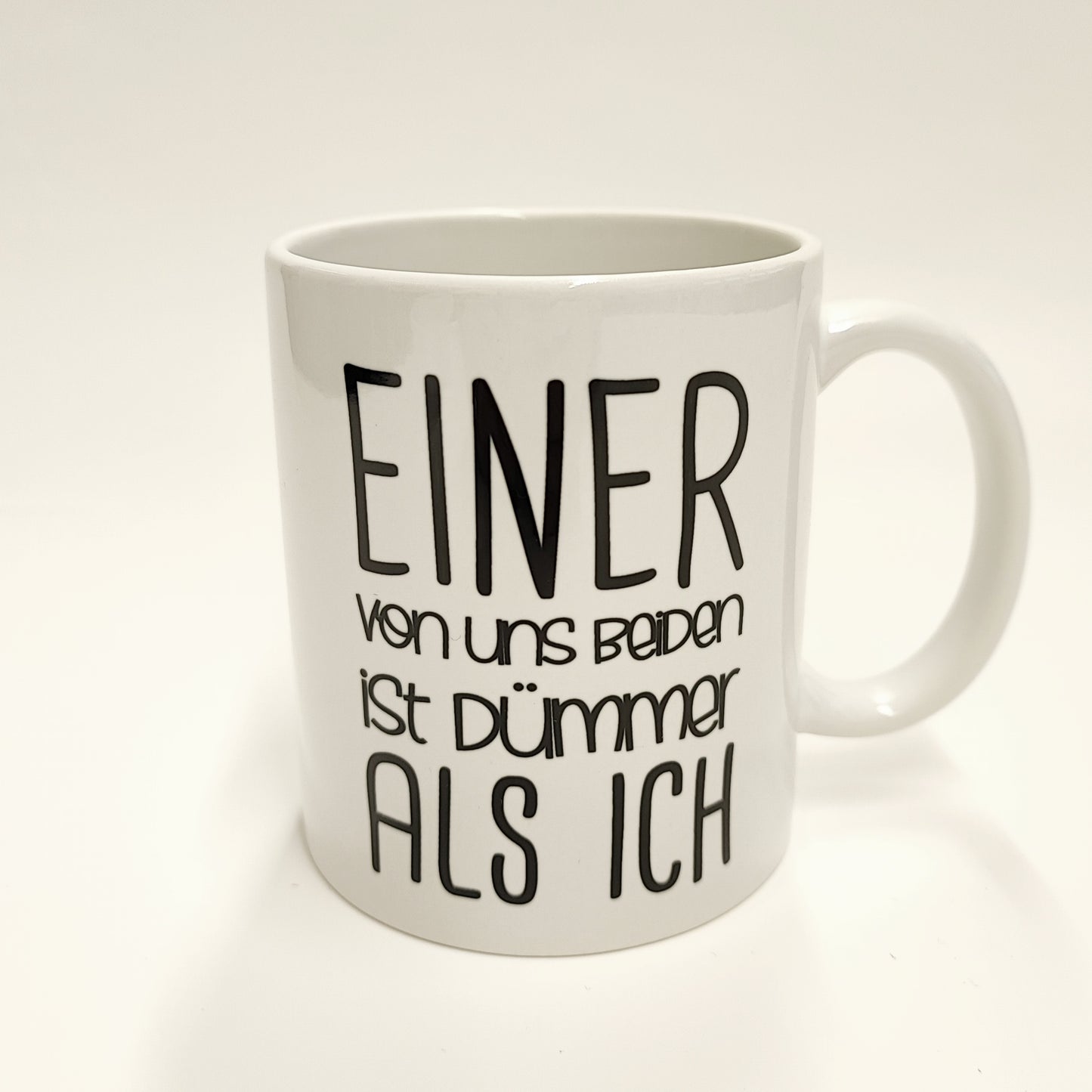 Tasse Einer ist dümmer