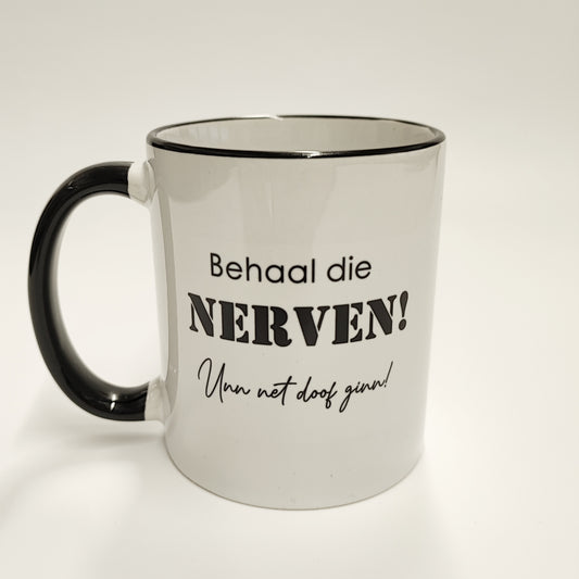 Tasse Behaal die Nerven